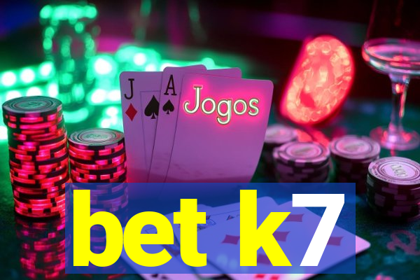 bet k7